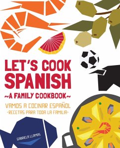Let's Cook Spanish, A Family Cookbook (eBook, ePUB) Cover Let's Cook Spanish, A Family Cookbook (eBook, ePUB)