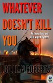 Whatever Doesn't Kill You (An Emma Howe and Billie August Mystery, #2) (eBook, ePUB)