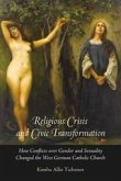 Religious Crisis and Civic Transformation (eBook, ePUB) Religious Crisis and Civic Transformation (eBook, ePUB)