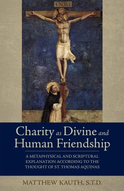 Charity as Divine and Human Friendship (eBook, ePUB) - Matthew Kauth, Std
