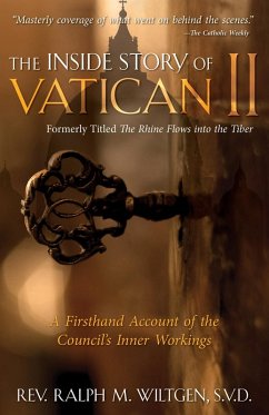 Inside Story of Vatican II (eBook, ePUB) - Rev. Fr. Ralph Wiltgen, S. V. D.