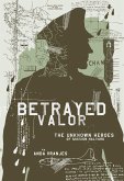 Betrayed Valor (eBook, ePUB)