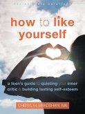 How to Like Yourself (eBook, ePUB)