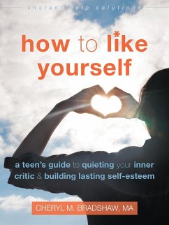 How to Like Yourself (eBook, ePUB) - Bradshaw, Cheryl M.