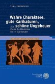 Wahre Charaktere, gute Karikaturen, schöne Ungeheuer (eBook, PDF) Wahre Charaktere, gute Karikaturen, schöne Ungeheuer (eBook, PDF)