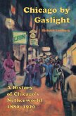 Chicago by Gaslight (eBook, ePUB)