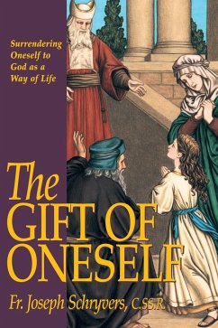 Gift of Oneself (eBook, ePUB) - Rev. Fr. Joseph Schryvers, C. Ss. R.
