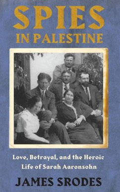 Spies in Palestine (eBook, ePUB) - Srodes, James