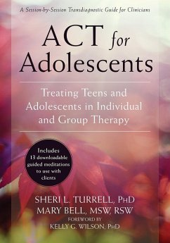 ACT for Adolescents (eBook, PDF) - Turrell, Sheri L.; Bell, Mary