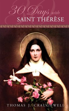 30 Days with St. Therese (eBook, ePUB) - Craughwell, Thomas J.