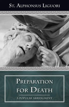 Preparation for Death (eBook, ePUB) - Liguori, St. Alphonsus