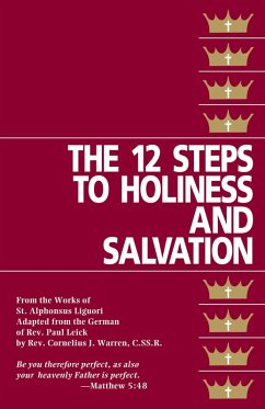 Twelve Steps to Holiness and Salvation (eBook, ePUB) - Liguori, St. Alphonsus