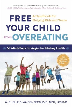 Cover Free Your Child from Overeating: A Handbook for Helping Kids and Teens (eBook, ePUB)