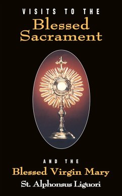 Visits to the Blessed Sacrament (eBook, ePUB) - Liguori, St. Alphonsus