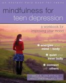 Mindfulness for Teen Depression (eBook, ePUB)