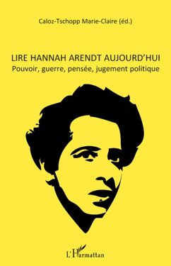 Lire Hannah Arendt aujourd'hui - Caloz-Tschopp, Marie-Claire