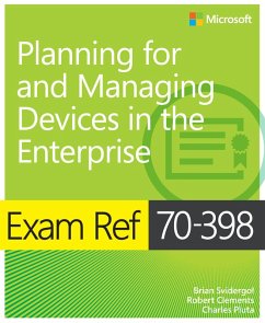 Exam Ref 70-398 Planning for and Managing Devices in the Enterprise (eBook, PDF) - Svidergol Brian; Clements Robert D.; Pluta Charles