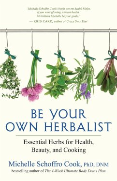 Be Your Own Herbalist (eBook, ePUB) - Michelle Schoffro Cook, Dnm