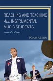 Reaching and Teaching All Instrumental Music Students (eBook, ePUB)
