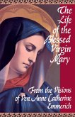 Life of the Blessed Virgin Mary (eBook, ePUB)