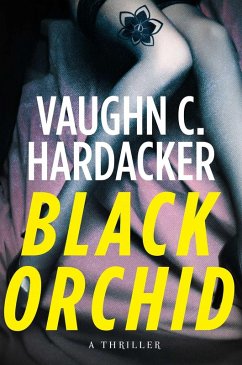 Black Orchid (eBook, ePUB) - Hardacker, Vaughn C.
