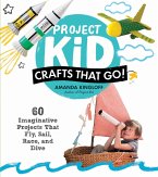 Project Kid: Crafts That Go! (eBook, ePUB) Project Kid: Crafts That Go! (eBook, ePUB)