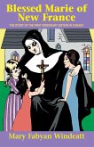 Blessed Marie Of New France (eBook, ePUB)