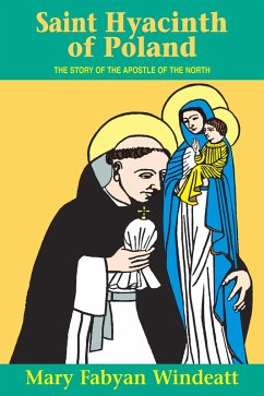 St. Hyacinth of Poland (eBook, ePUB) - Windeatt, Mary Fabyan