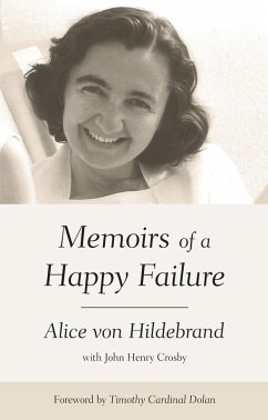 Memoirs of a Happy Failure (eBook, ePUB) - Hildebrand, Alice Von