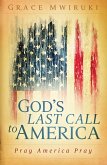 God's Last Call to America (eBook, ePUB)