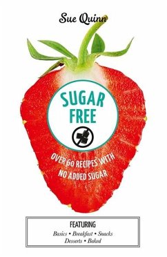 Cover Sugar Free: Over 60 Recipes with No Added Sugar (eBook, ePUB)