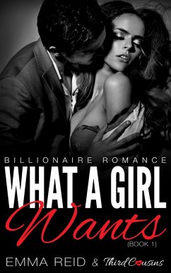 What A Girl Wants (eBook, ePUB) - Cousins, Third; Reid, Emma