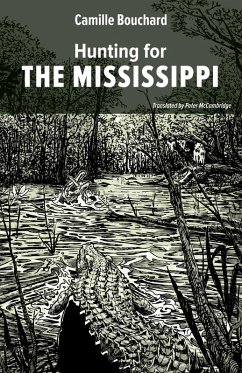 Hunting for the Mississippi (eBook, ePUB) - Bouchard, Camille