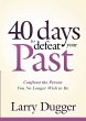 Forty Days to Defeat Your Past (eBook,... - Bild 1