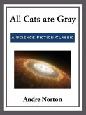 All Cats are Gray (eBook, ePUB) All Cats are Gray (eBook, ePUB)