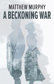 Beckoning War (eBook, ePUB)