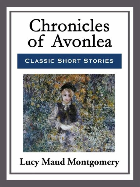 Chronicles of Avonlea (eBook, ePUB) Chronicles of Avonlea (eBook, ePUB)