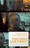 You Only Live Twice (eBook, ePUB) You Only Live Twice (eBook, ePUB)