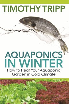 Aquaponics in Winter (eBook, ePUB) - Tripp, Timothy