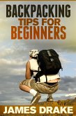 Backpacking Tips For Beginners (eBook, ePUB)