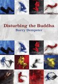 Disturbing the Buddha (eBook, ePUB) Disturbing the Buddha (eBook, ePUB)