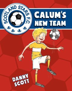 Calum's New Team (eBook, ePUB) - Scott, Danny