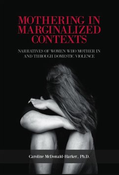 Cover Mothering in Marginalized Contents: Narratives of Women Who Mother In the Domestic Violence (eBook, ePUB)