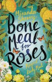 Bone Meal for Roses (eBook, ePUB)
