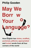 May We Borrow Your Language? (eBook, ePUB) May We Borrow Your Language? (eBook, ePUB)