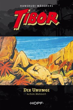 Tibor 3: Die Urungi (eBook, ePUB) - Mehnert, Achim