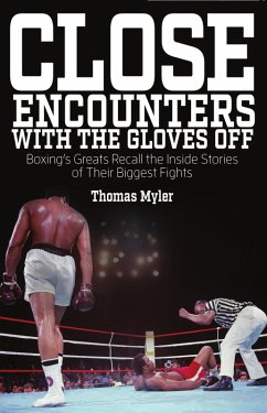 Close Encounters With the Gloves Off (eBook, ePUB) - Myler, Tom