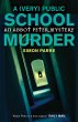 A (Very) Public School Murder (eBook,... - Bild 1