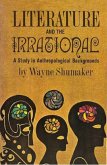 Literature And The Irrational; A Study In Anthropological Backgrounds (eBook, ePUB)