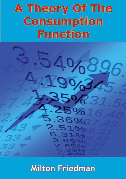 Theory Of The Consumption Function (eBook, ePUB) Theory Of The Consumption Function (eBook, ePUB)
